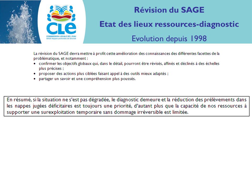 Révision du SAGE Etat des lieux ressources-diagnostic Evolution depuis 1998