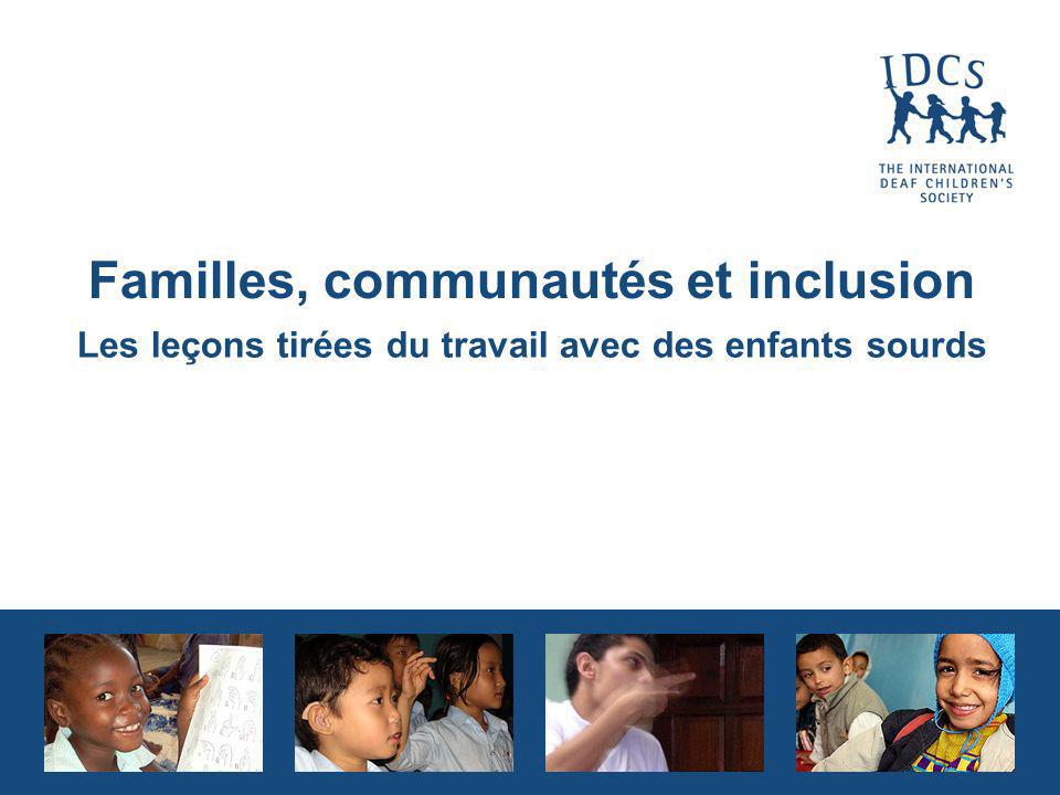 Familles, communautés et inclusion Les leçons tirées du travail avec des enfants sourds