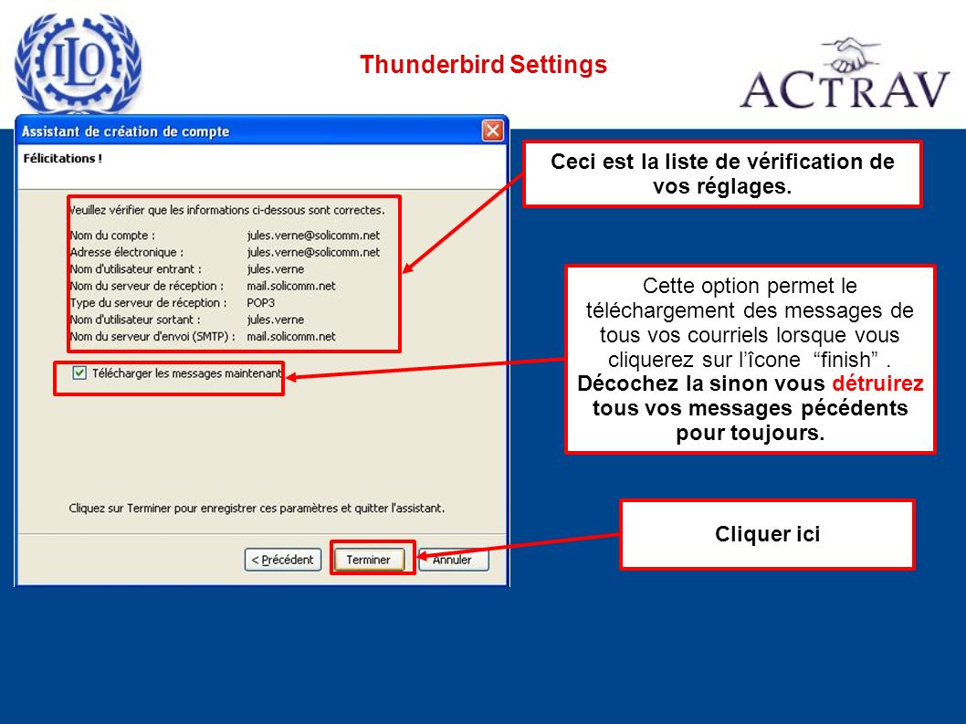 Thunderbird Settings Cliquer ici Ceci est la liste de vérification de vos réglages.