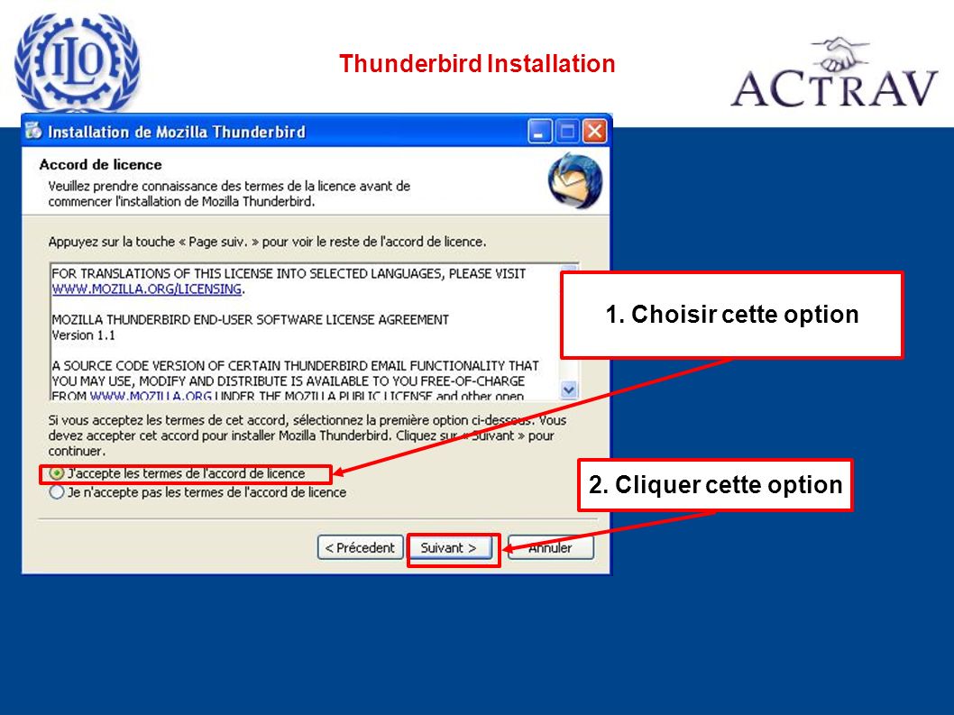 2. Cliquer cette option 1. Choisir cette option Thunderbird Installation