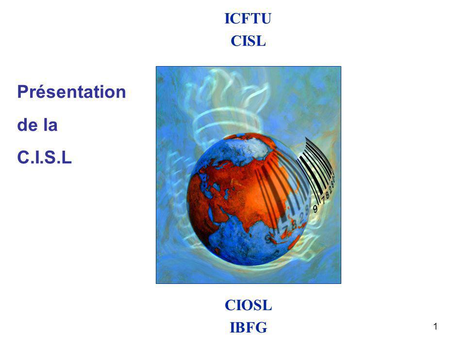 1 CIOSL IBFG ICFTU CISL Présentation de la C.I.S.L