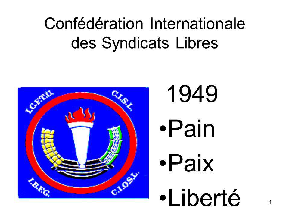 4 Confédération Internationale des Syndicats Libres 1949 Pain Paix Liberté