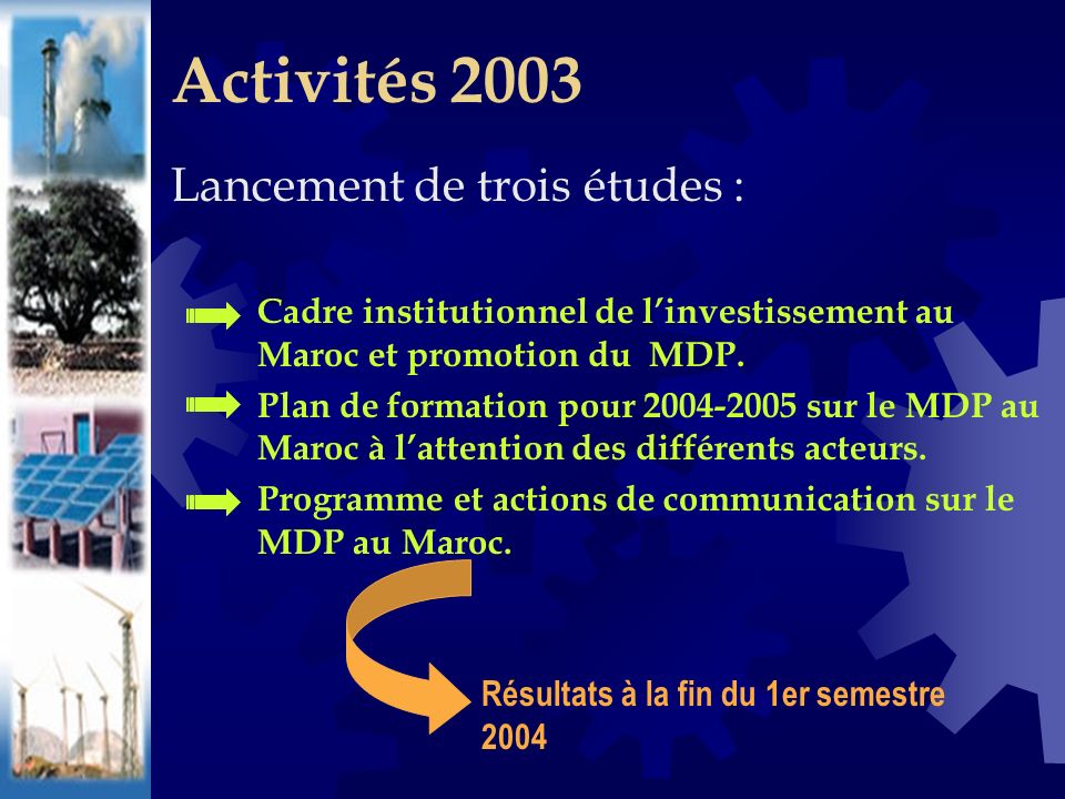 Lancement de trois études : Cadre institutionnel de linvestissement au Maroc et promotion du MDP.