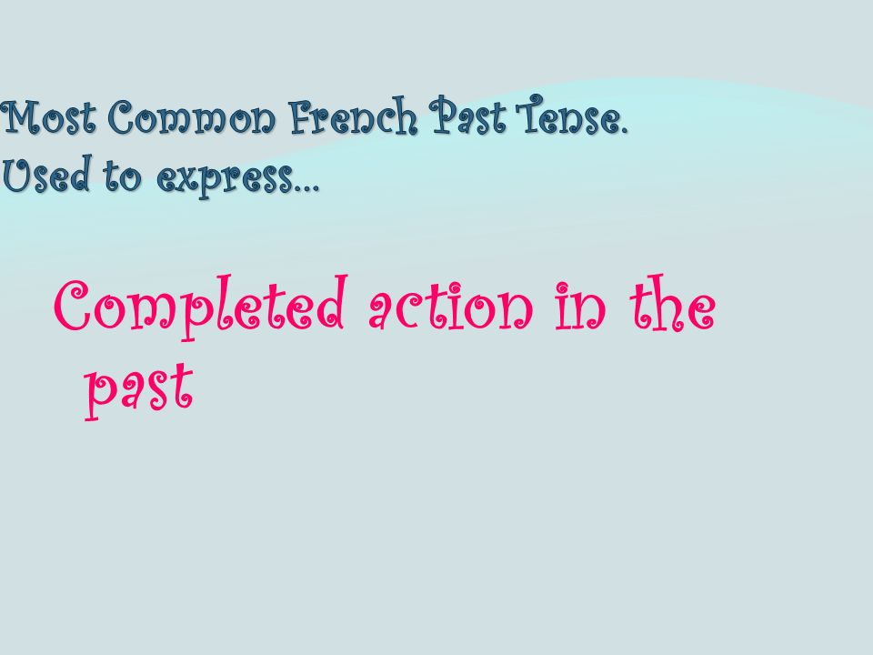 Completed action in the past