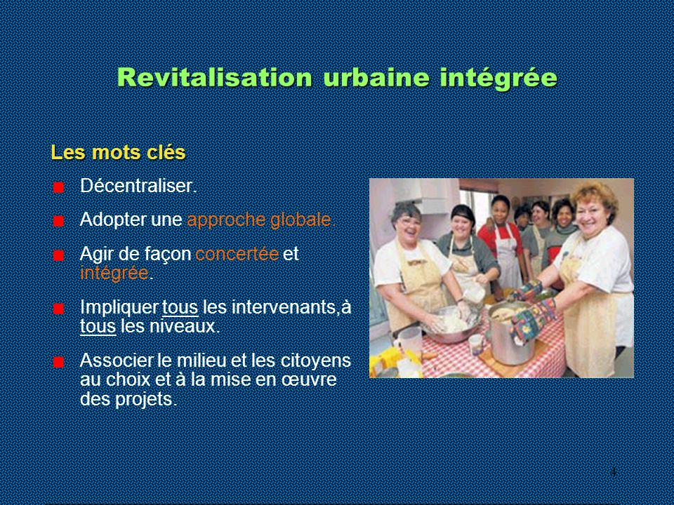 4 Revitalisation urbaine intégrée Les mots clés Décentraliser.