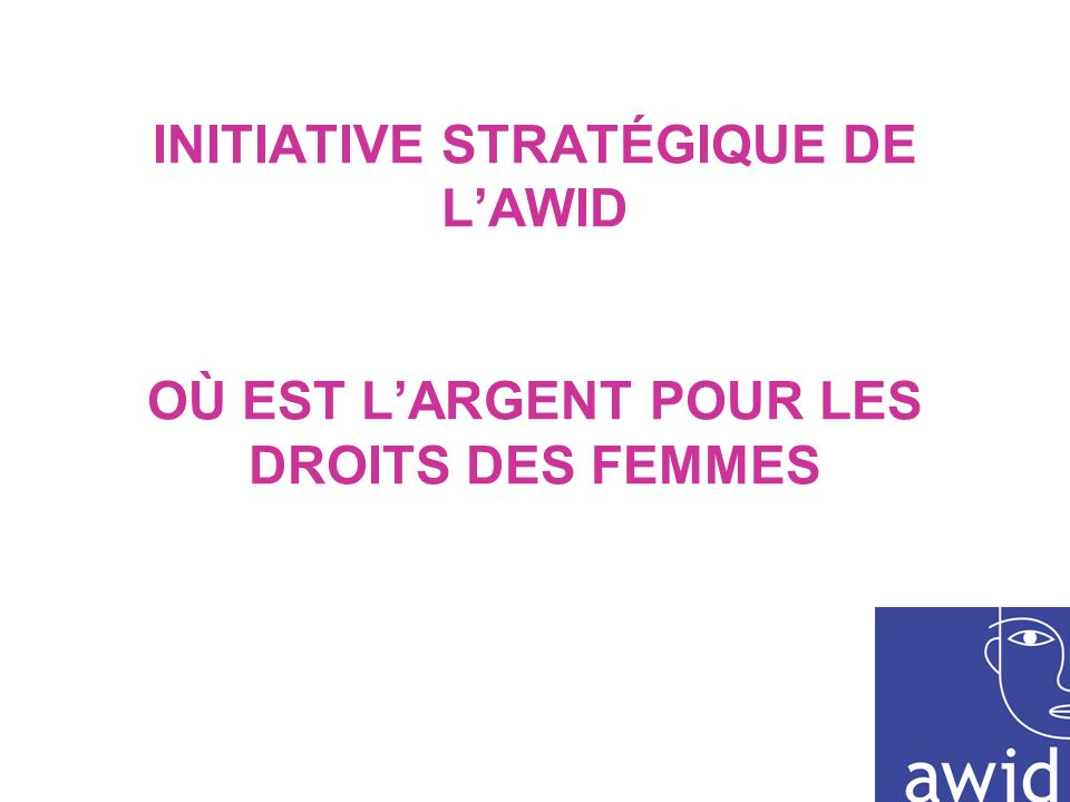INITIATIVE STRATÉGIQUE DE LAWID OÙ EST LARGENT POUR LES DROITS DES FEMMES