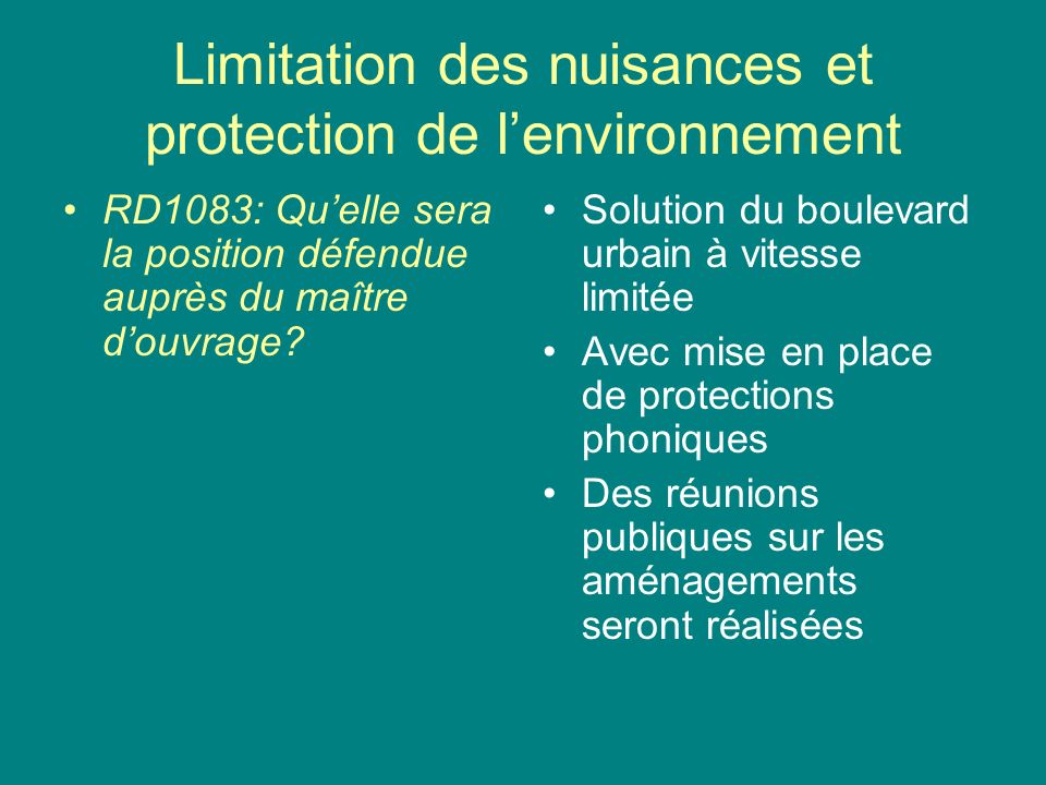 Limitation des nuisances et protection de lenvironnement RD1083: Quelle sera la position défendue auprès du maître douvrage.