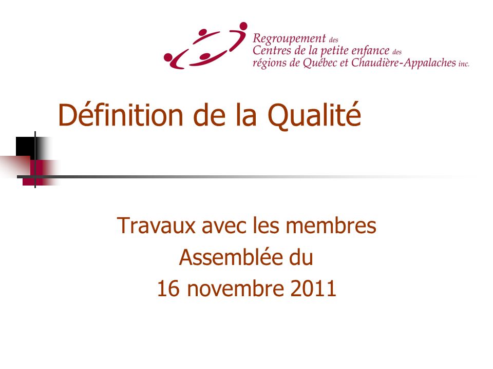 Définition de la Qualité Travaux avec les membres Assemblée du 16 novembre 2011