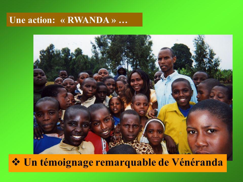 Une action: « RWANDA » … Un témoignage remarquable de Vénéranda
