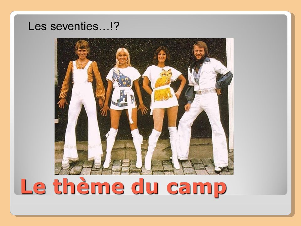 Le thème du camp Les seventies…!