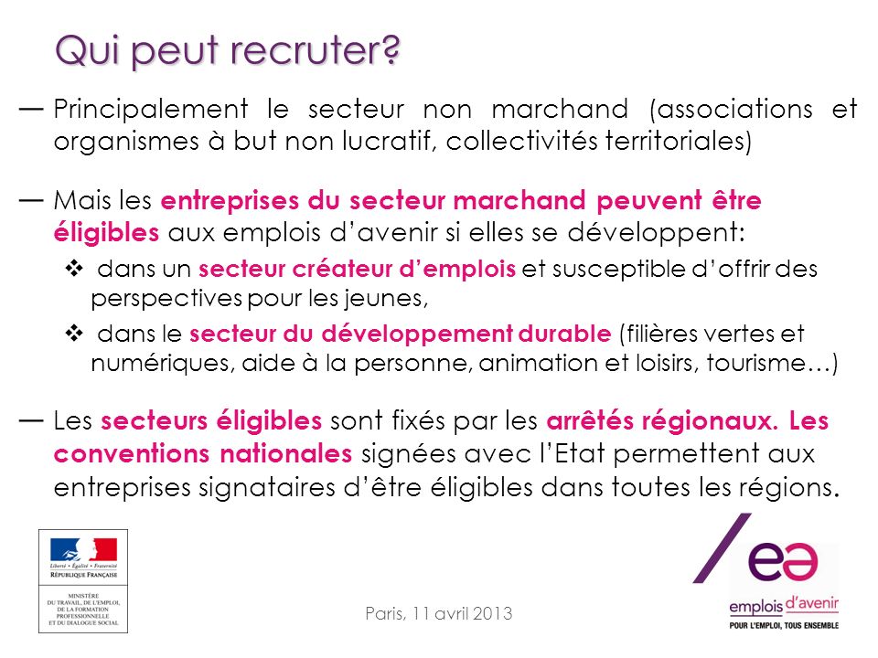 / Paris, 11 avril 2013 Qui peut recruter.