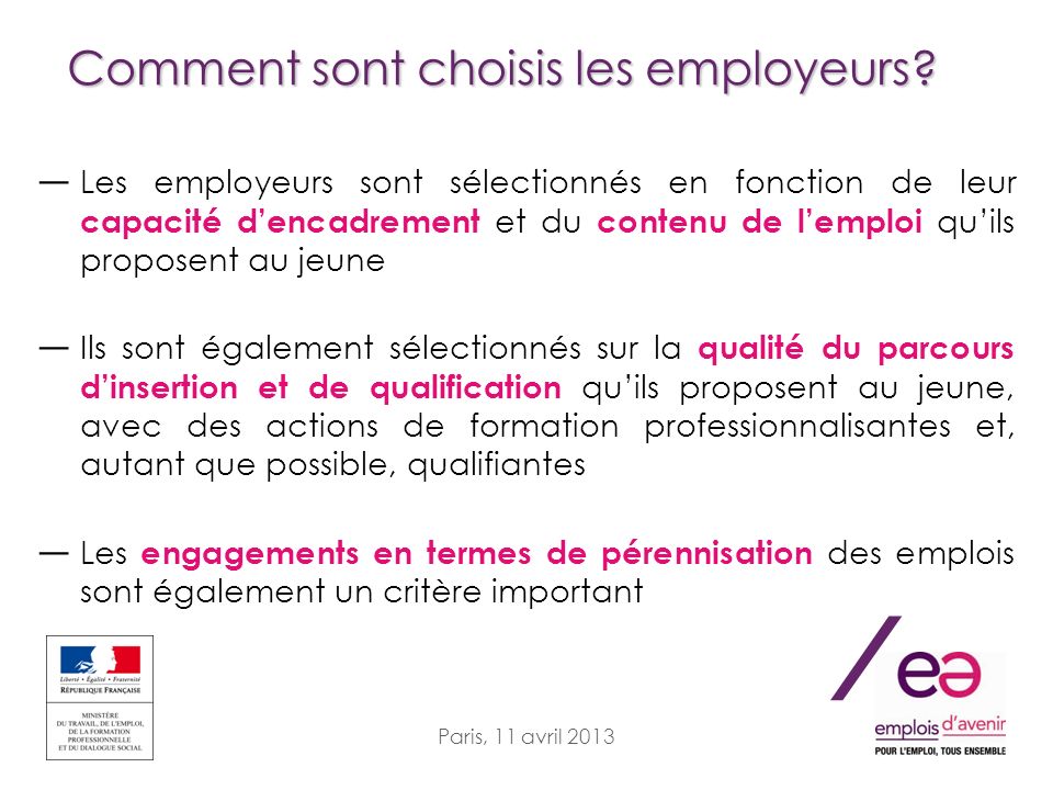 / Paris, 11 avril 2013 Comment sont choisis les employeurs.