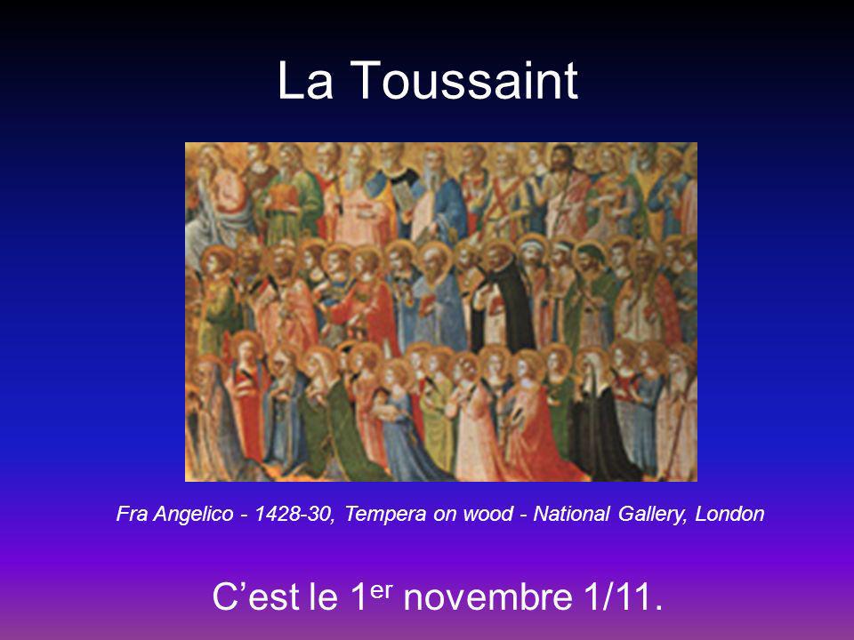 La Toussaint Cest le 1 er novembre 1/11.