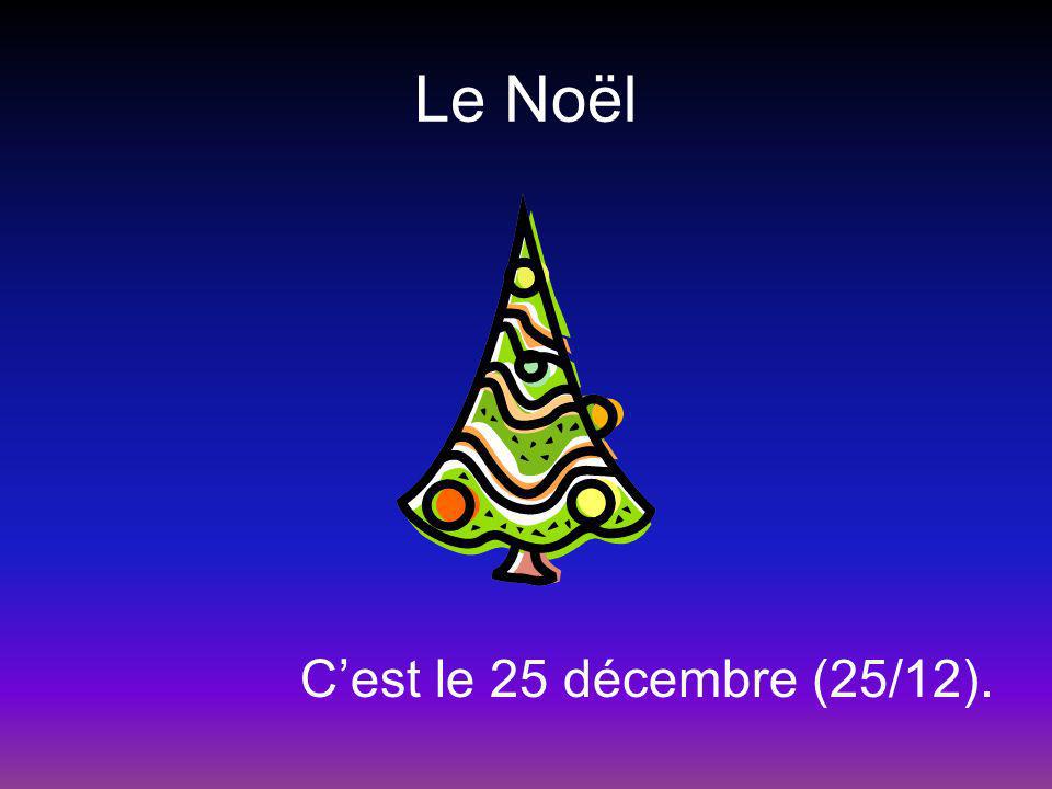 Le Noël Cest le 25 décembre (25/12).