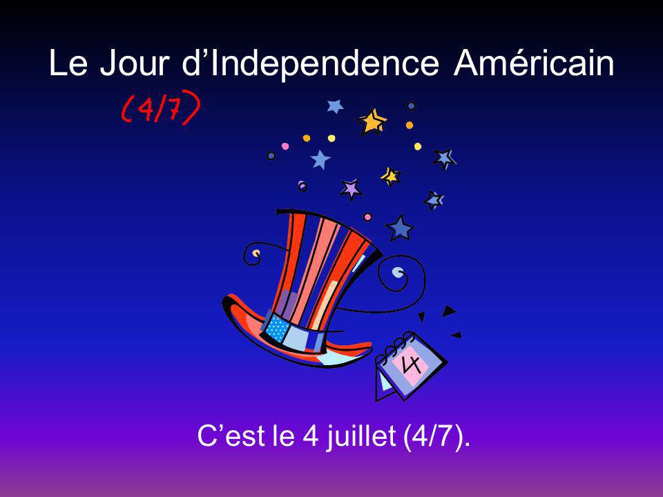 Le Jour dIndependence Américain Cest le 4 juillet (4/7).