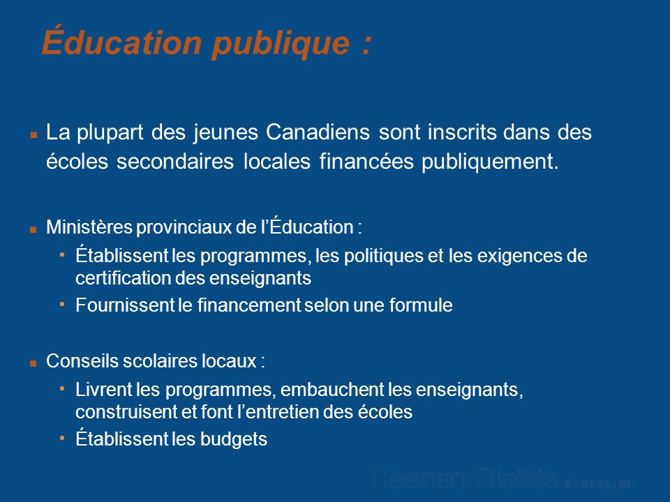 Éducation publique : La plupart des jeunes Canadiens sont inscrits dans des écoles secondaires locales financées publiquement.