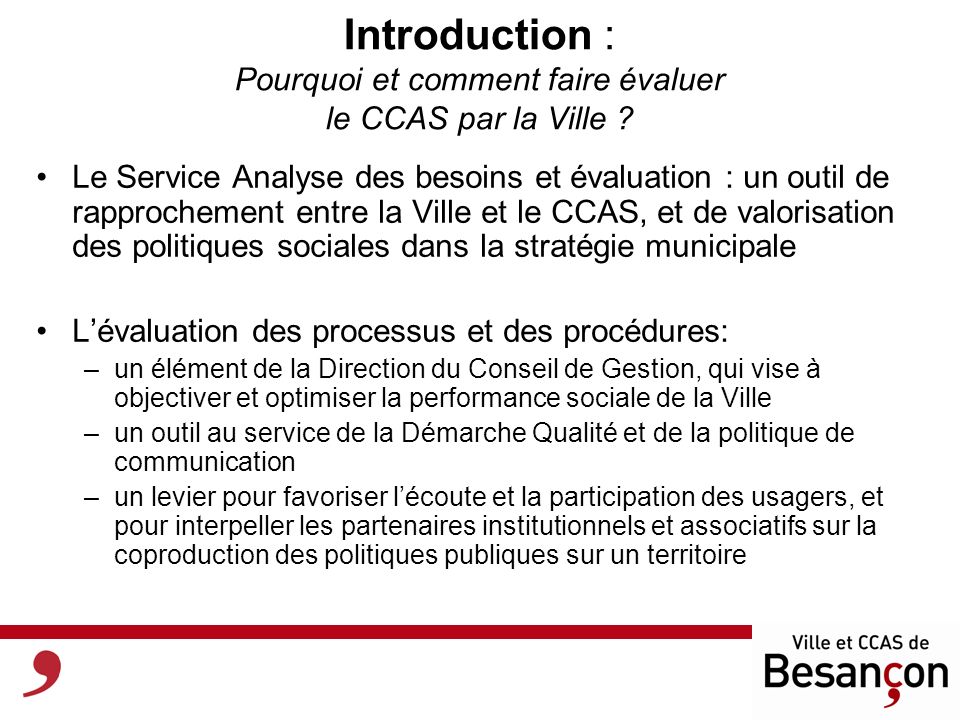 Introduction : Pourquoi et comment faire évaluer le CCAS par la Ville .