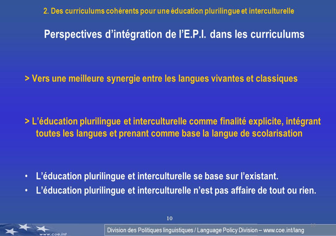 Division des Politiques linguistiques / Language Policy Division –   10 Perspectives dintégration de lE.P.I.