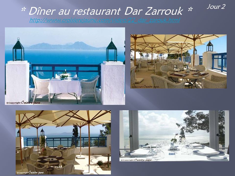 * Dîner au restaurant Dar Zarrouk *   Jour 2
