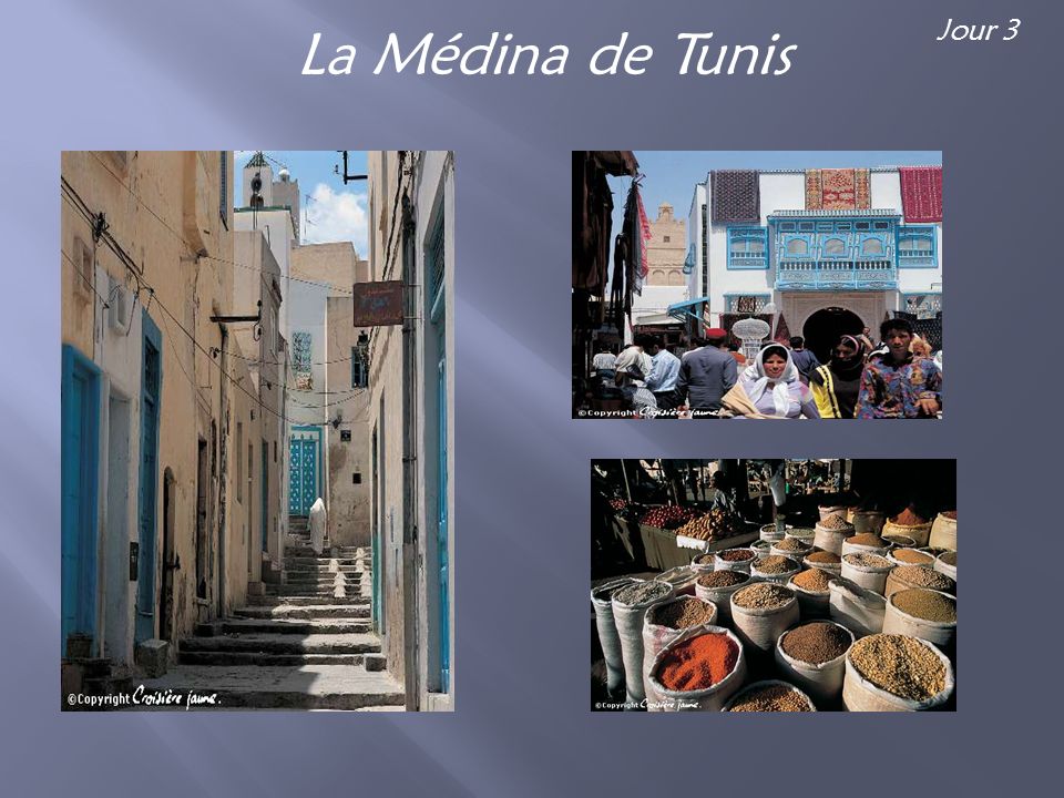 La Médina de Tunis Jour 3