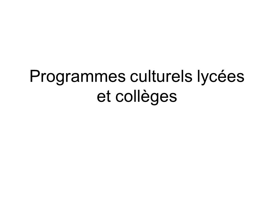 Programmes culturels lycées et collèges