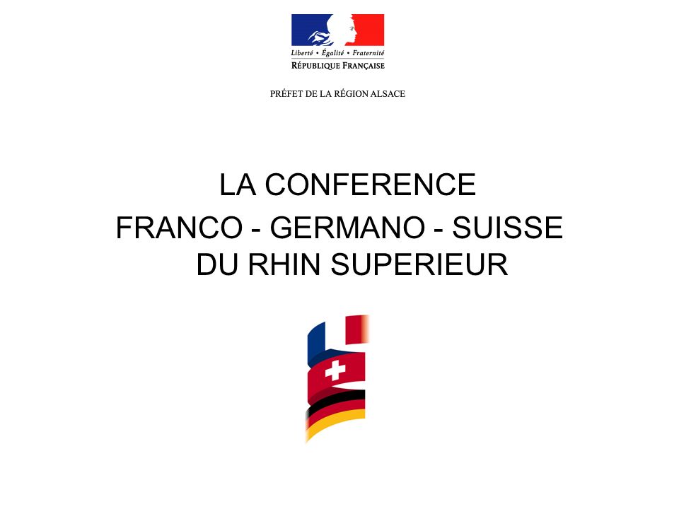 LA CONFERENCE FRANCO - GERMANO - SUISSE DU RHIN SUPERIEUR