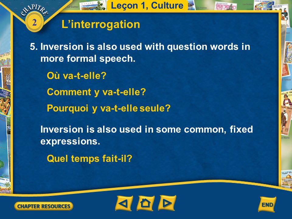 2 Linterrogation 5. Inversion is also used with question words in more formal speech.