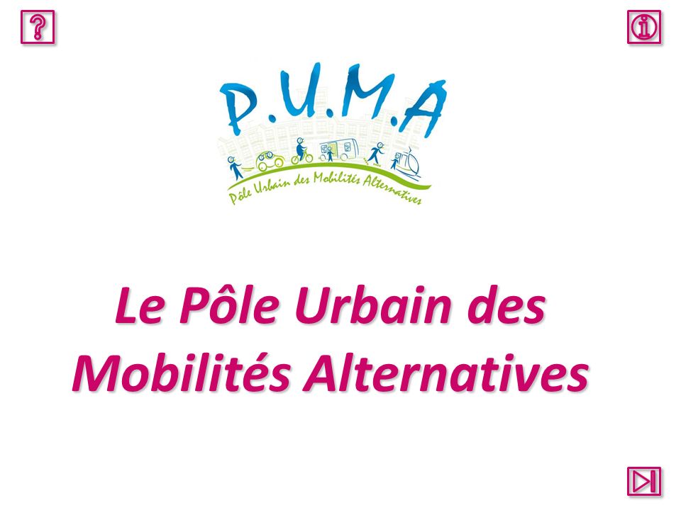 P.U.M.A.- Le Pôle Urbain des Mobilités Alternatives