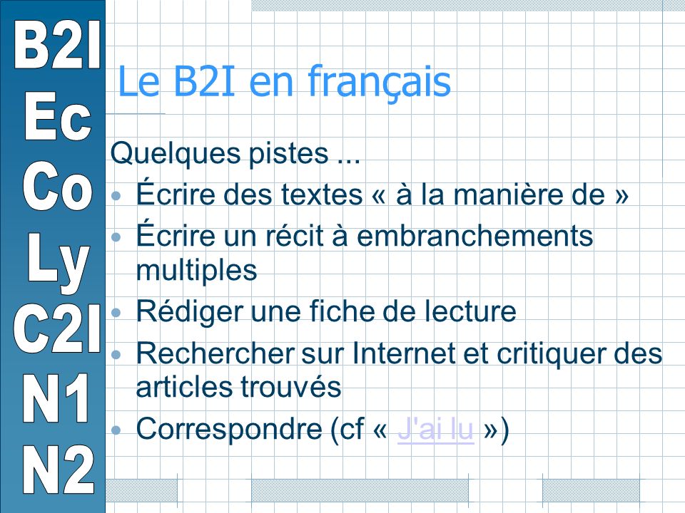 Le B2I en français Quelques pistes...