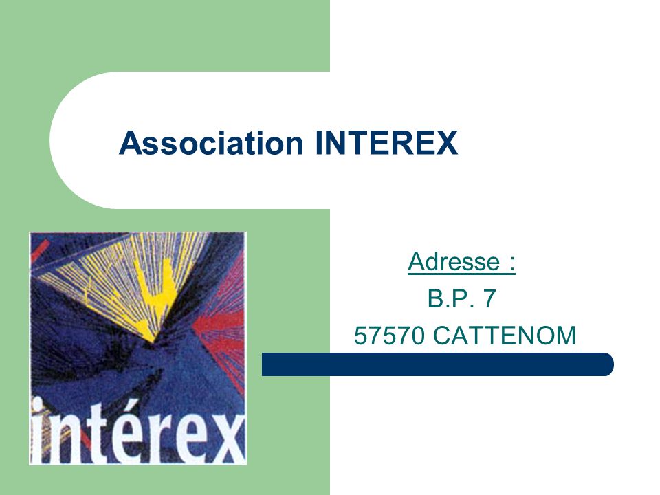 Association INTEREX Adresse : B.P CATTENOM