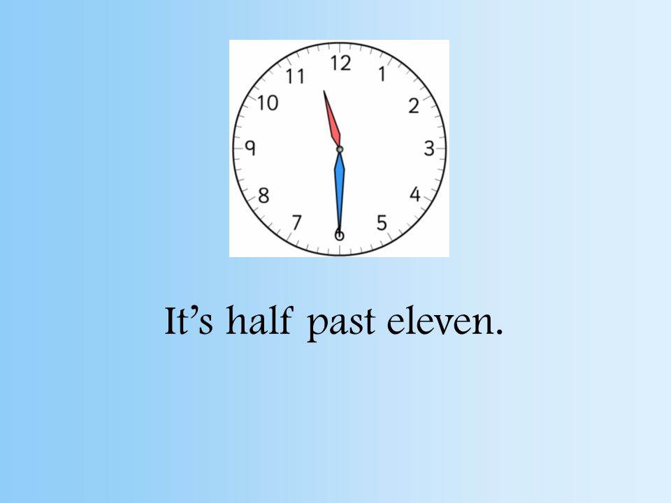 It’s half past six.