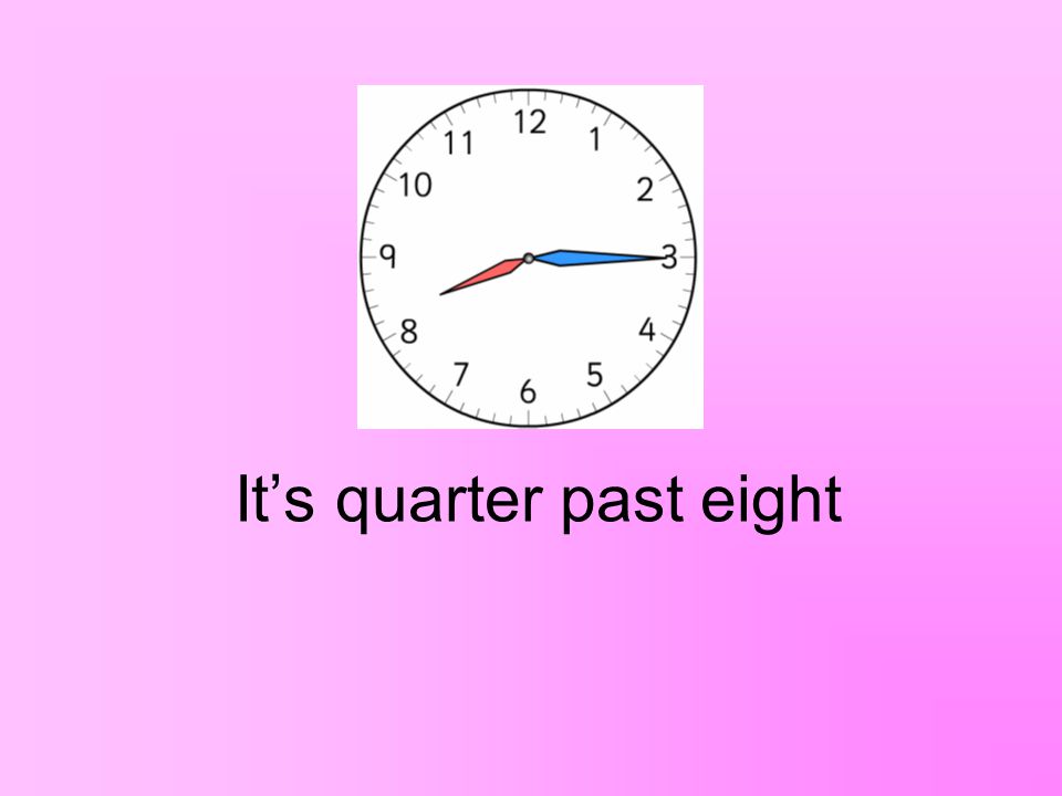 It’s quarter past one