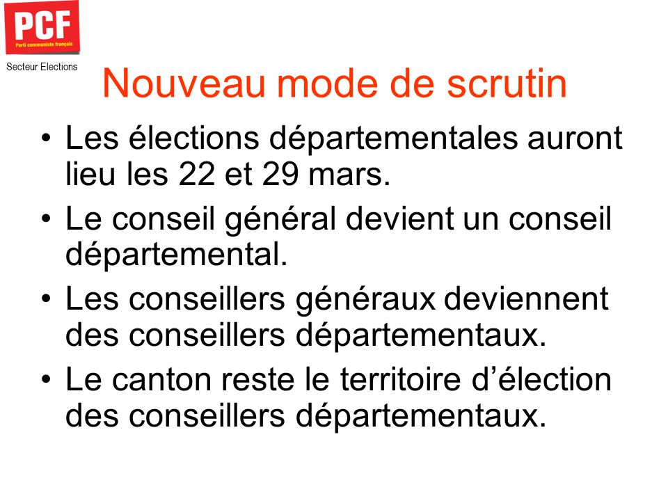 Nouveau mode de scrutin Les élections départementales auront lieu les 22 et 29 mars.