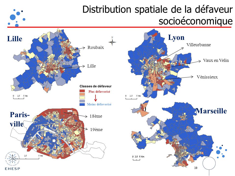 10 Distribution spatiale de la défaveur socioéconomique Moins défavorisé Plus défavorisé Lille Lyon Paris- ville Marseille Villeurbanne Vaux en Velin Vénissieux Roubaix Lille 18ème 19ème