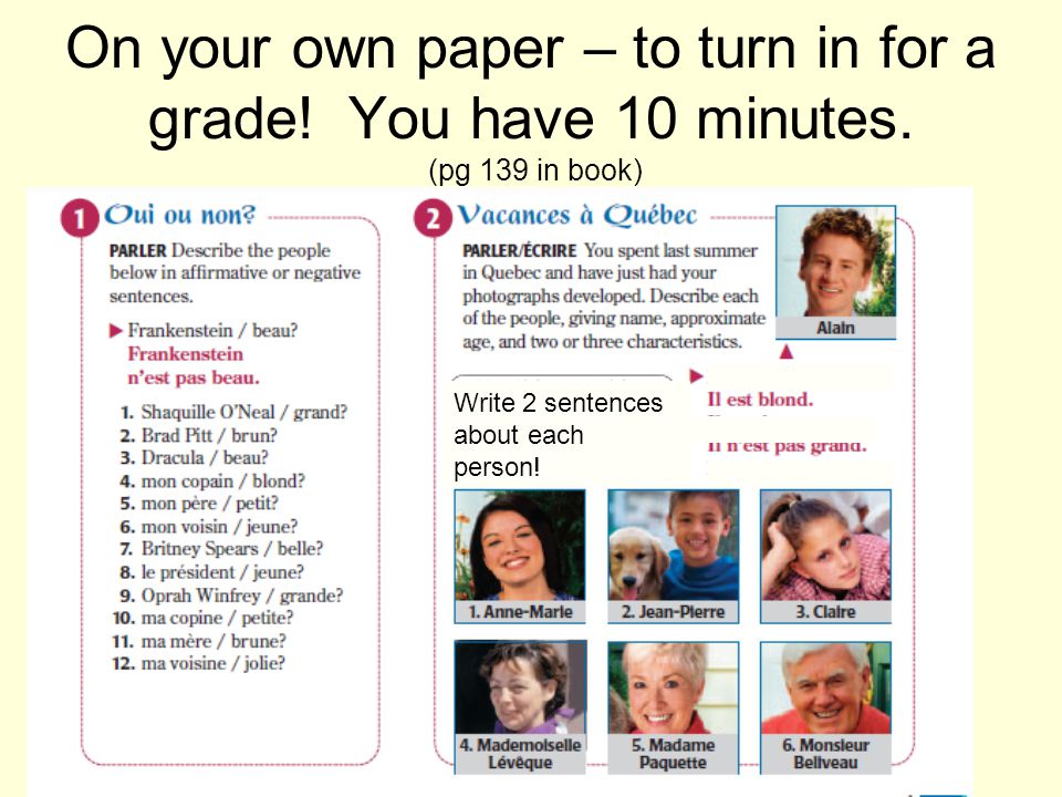 On your own paper – to turn in for a grade. You have 10 minutes.