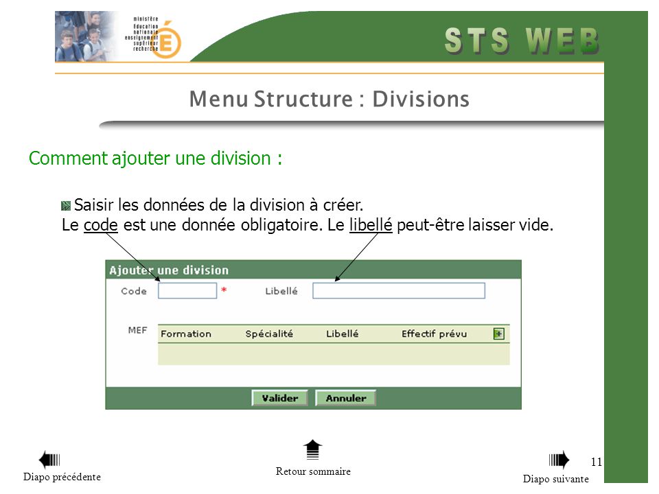 Menu Structure : Divisions 11 Comment ajouter une division : Saisir les données de la division à créer.