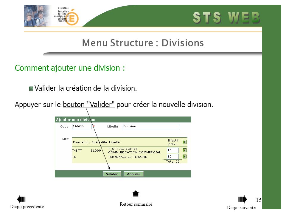 Menu Structure : Divisions 15 Comment ajouter une division : Valider la création de la division.