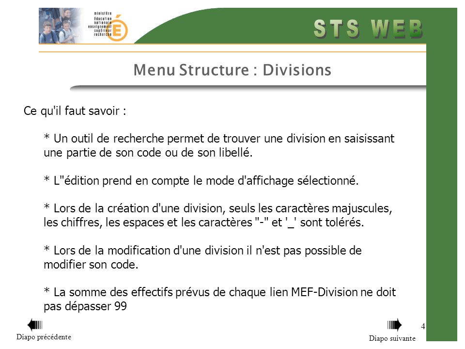 Menu Structure : Divisions 4 Ce qu il faut savoir : * Un outil de recherche permet de trouver une division en saisissant une partie de son code ou de son libellé.
