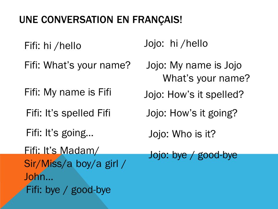 UNE CONVERSATION EN FRANÇAIS.