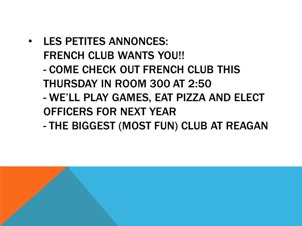 LES PETITES ANNONCES: FRENCH CLUB WANTS YOU!.