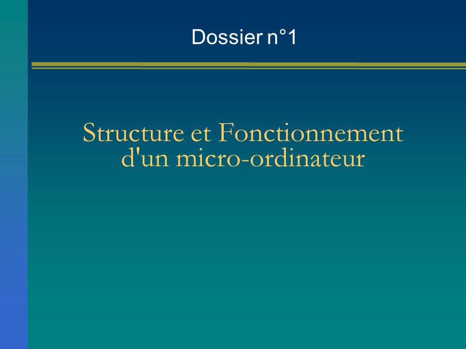Dossier n°1 Structure et Fonctionnement d un micro-ordinateur