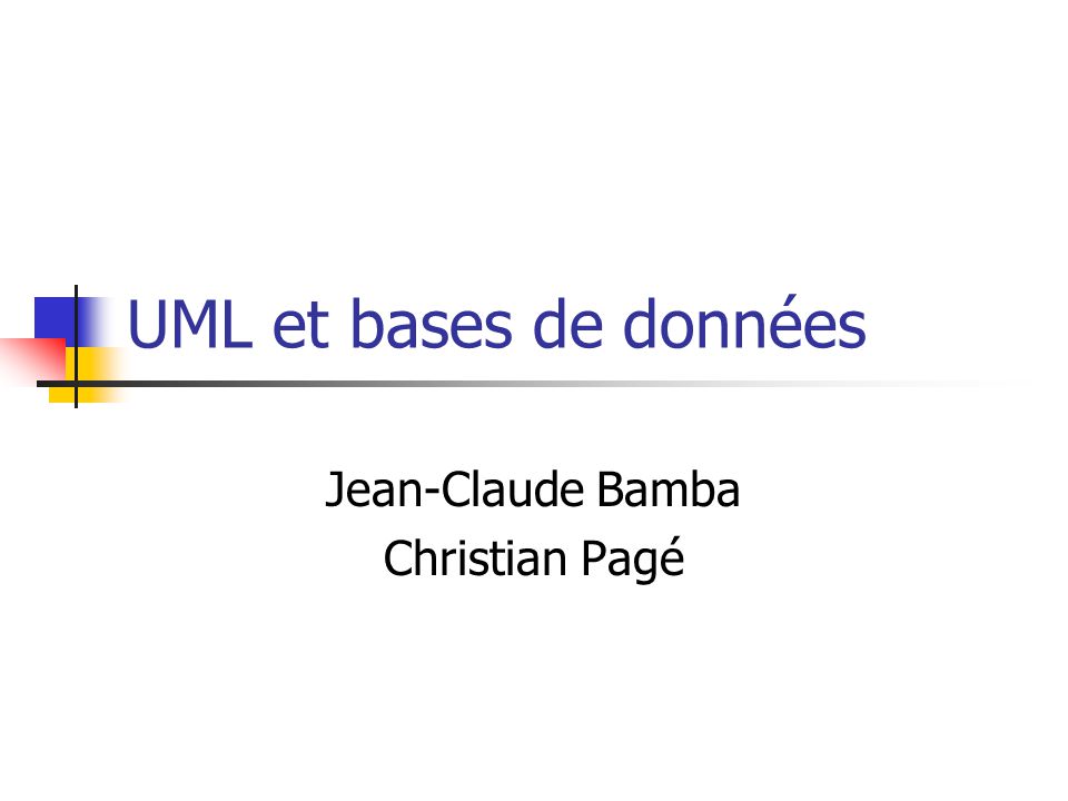 UML Et Bases De Données Jean-Claude Bamba Christian Pagé. - Ppt Télécharger