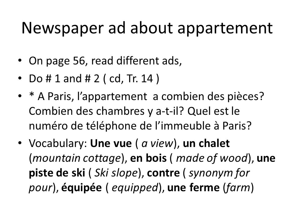 Newspaper ad about appartement On page 56, read different ads, Do # 1 and # 2 ( cd, Tr.