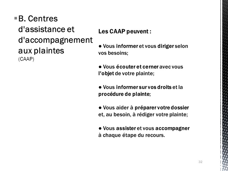 B. Centres d assistance et d accompagnement aux plaintes (CAAP) 32