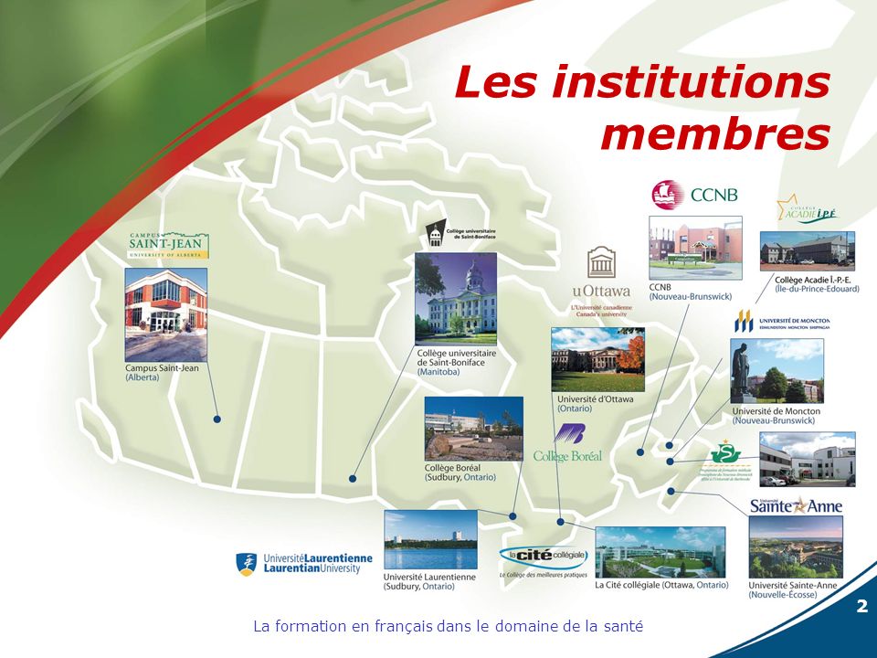 2 La formation en français dans le domaine de la santé Les institutions membres