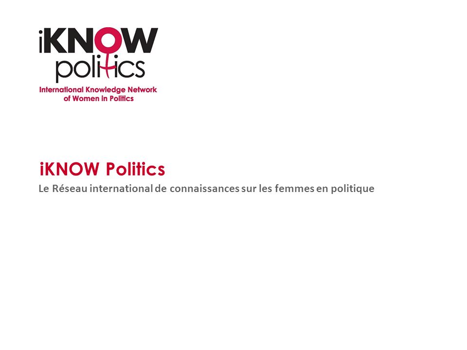 iKNOW Politics Le Réseau international de connaissances sur les femmes en politique