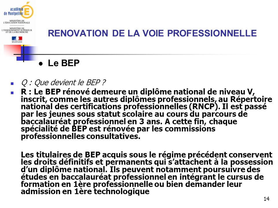 14 RENOVATION DE LA VOIE PROFESSIONNELLE Le BEP Q : Que devient le BEP .