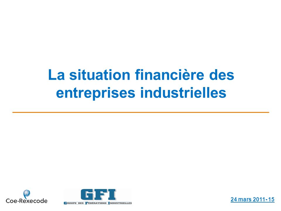 La situation financière des entreprises industrielles 24 mars
