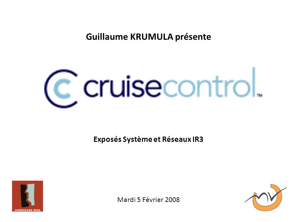Guillaume KRUMULA présente Exposés Système et Réseaux IR3 Mardi 5 Février 2008