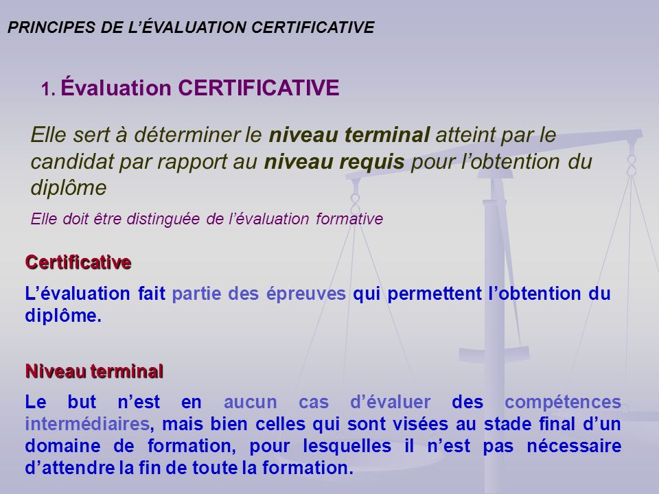 PRINCIPES DE LÉVALUATION CERTIFICATIVE 1.
